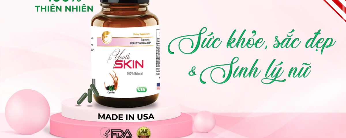 Viên uống đẹp da YOUTH SKIN - giải pháp chống lão hóa toàn diện